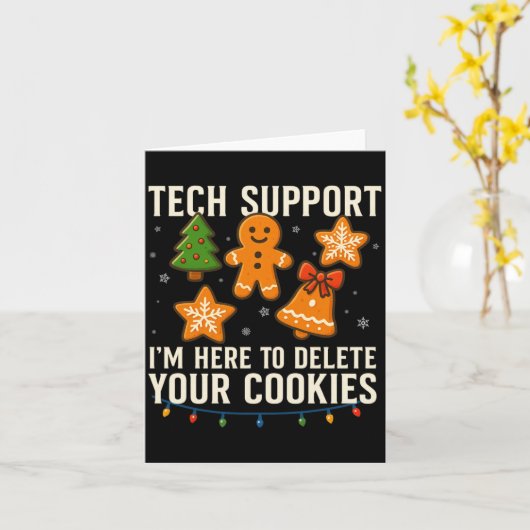Carte Tech Suprt I'm Here To Delete Your Cookies Funny X (Fleur jaune)