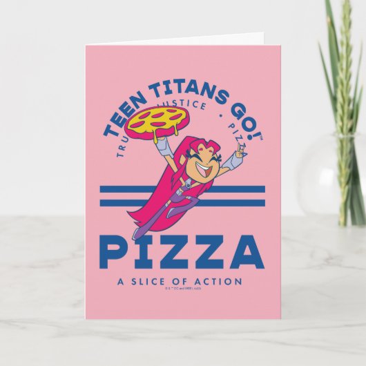 Carte Teen Titans Go ! Starfire "Truth Justice Pizza" (Devant)