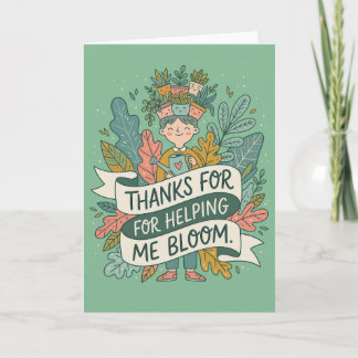 Carte Thanks For Helping Me Mother Bloom Plant Lover