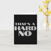 Carte That's A Hard No Premium  (Fleur jaune)