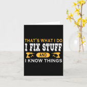 Carte That's What I Do I Fix Stuff And I Know Things (Fleur jaune)