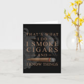Carte That's What I Do I Smoke Cigars And I Know Things (Fleur jaune)