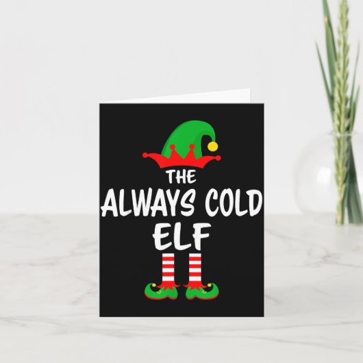 Carte The Always Cold Elf Matching Family Christmas (Devant)