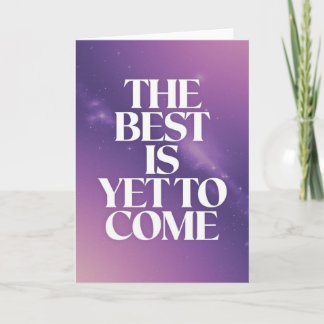 Carte "The Best Is Yet To Come" Space Encouragement Card