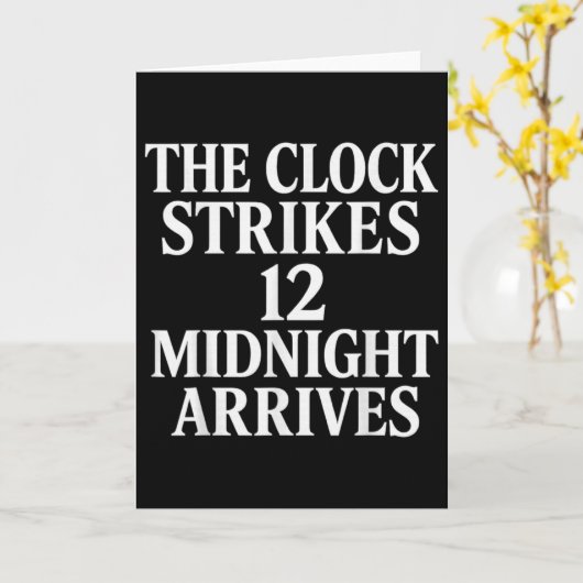 Carte The Clock Strikes 12 Midnight Arrives Meme _2  (Fleur jaune)