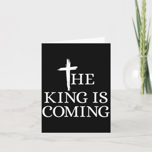 Carte The King Is Coming Christianity Bible Verse Christ (Devant)