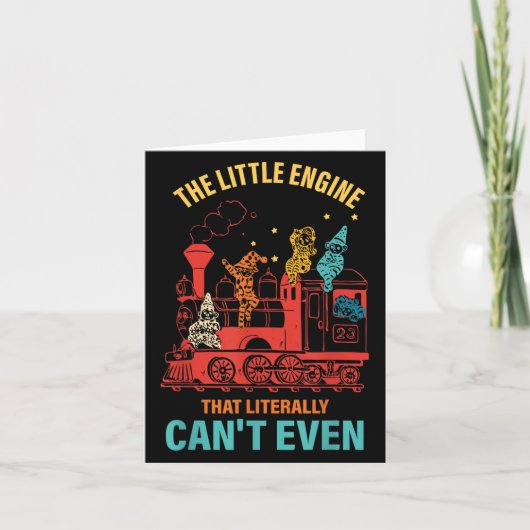 Carte The Little Engine That Literally Can't Even Funny  (Devant)