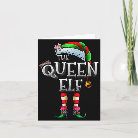 Carte The Queen Elf Shirt Matching Family Christmas Elf (Devant)