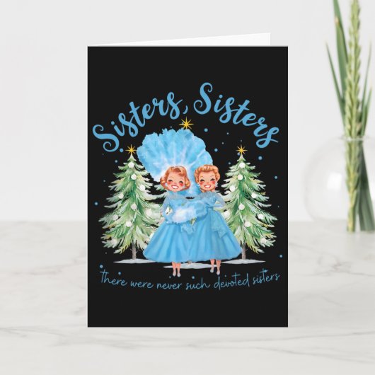 Carte There Were Never Such Devoted Sisters Christmas Xm (Devant)