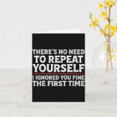 Carte There's No Need To Repeat Yourself Funny Mom Dad J (Fleur jaune)