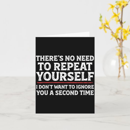 Carte There's No Need To Repeat Yourself Funny Mom Dad J (Fleur jaune)