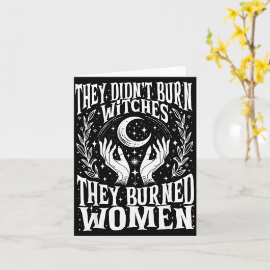 Carte They Didn't Burn Witches They Burned Women Xmas Ri (Fleur jaune)