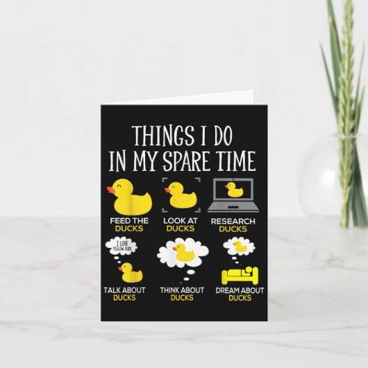 Carte Things I Do In My Spare Time Ducks Love Cute Duck  (Devant)