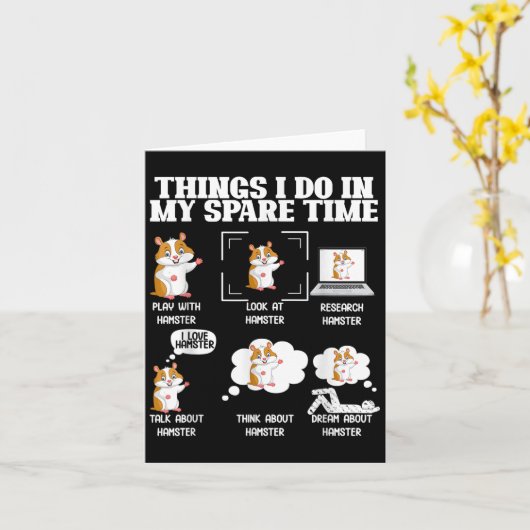 Carte Things I Do In My Spare Time Funny Hamster Pet Lov (Fleur jaune)