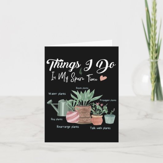 Carte Things I Do In My Spare Time Plant Funny Gardener  (Devant)