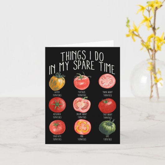 Carte Things I Do In My Spare Time Tomatoes Gardening Pl (Fleur jaune)