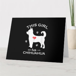 Carte This Girl Loves Her Chihuahua Funny Puppy Dogs Luv