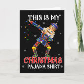 Carte This Is My Christmas Pajama Shirt Dabbing Nutcrack (Devant)
