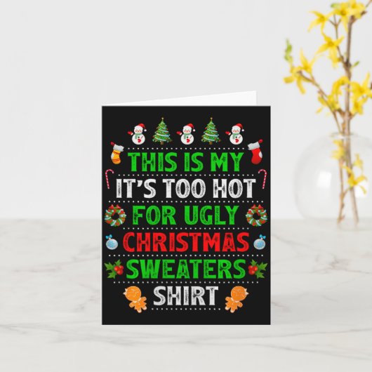 Carte This Is My It's Too Hot For Ugly Christmas Sweater (Fleur jaune)