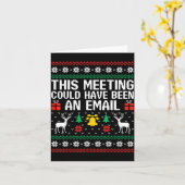 Carte This Meeting Could Have Been An Email Ugly Sweater (Fleur jaune)