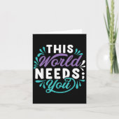 Carte This World Needs You  (Devant)