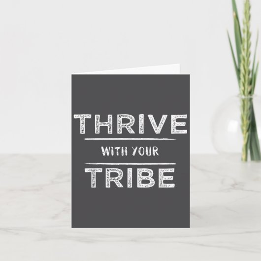 Carte Thrive With Your Tribe Shirt Gift  (Devant)