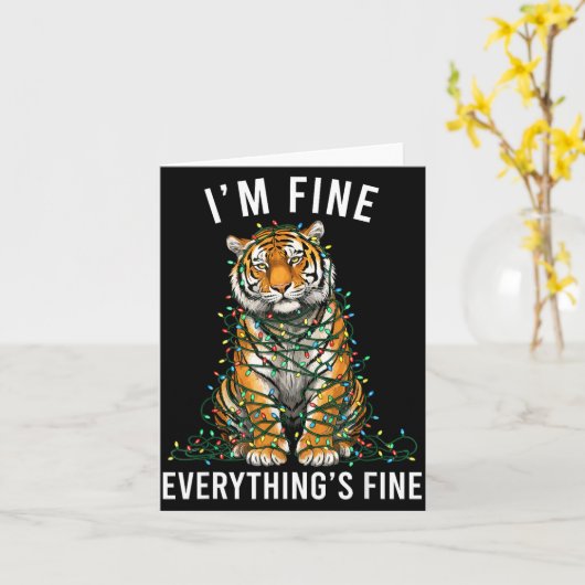 Carte Tiger Christmas I'm Fine Everything Is Fine Wildli (Fleur jaune)