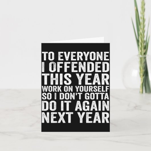 Carte To Everyone I Offended This Year Funny Sarcastic H (Devant)
