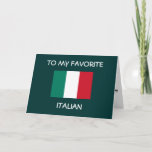 CARTE "TO MY FAVORITE ITALIAN"<br><div class="desc">This card is PERFECT if you have an Italian friend,  relative ou ANYONE in your life !</div>