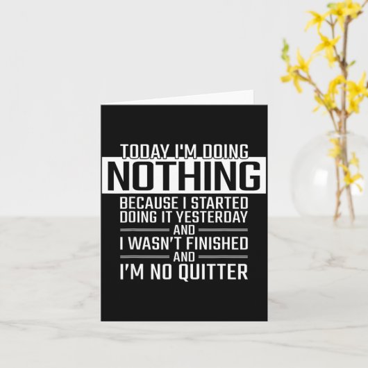 Carte Today I'm Doing Nothing - Funny Lazy People Christ (Fleur jaune)