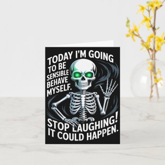 Carte Today I'm Going To Be Sensible And Behave Myself S (Fleur jaune)