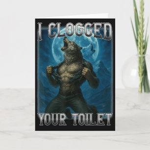 Carte Toilette bouchée drôle mème alpha loup stupide