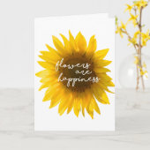 Carte Tournesol citation "Les fleurs sont du bonheur" (Fleur jaune)