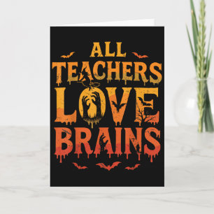 Carte Tous les enseignants aiment le tee-shirt Brains dr