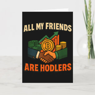 Carte Tous mes amis sont des Hodlers Crypto, Sa motivant