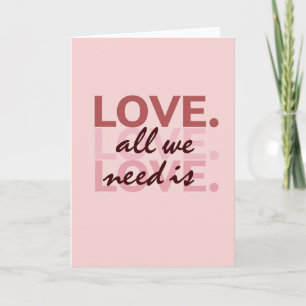 Carte Tout Ce Dont Nous Avons Besoin Est L'Amour