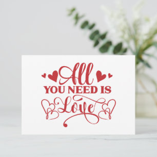 Carte Tout ce dont vous avez besoin est l'amour Typograp