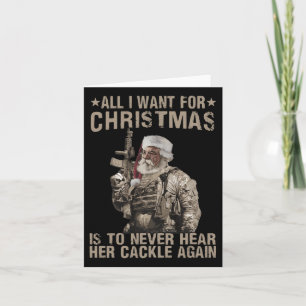 Carte Tout Ce Que Je Veux Pour Noël, C'Est De Ne Jamais 