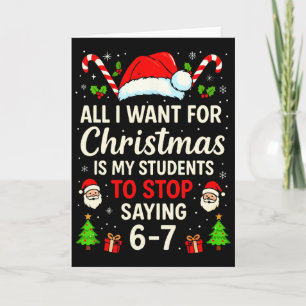 Carte Tout ce que je veux pour Noël, c'est que mes élève