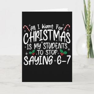 Carte Tout ce que je veux pour Noël, c'est que mes élève