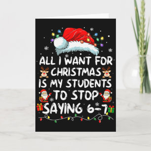 Carte Tout ce que je veux pour Noël, c'est que mes élève