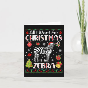 Carte Tout Ce Que Je Veux Pour Noël C'Est Un Zebra Funny