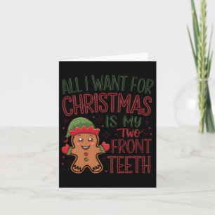 Carte Tout Ce Que Je Veux Pour Noël Est Mes Deux Dents A