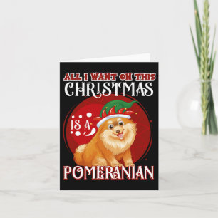 Carte Tout Ce Que Je Veux Pour Noël Est Poméranien Noël
