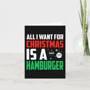 Carte Tout Ce Que Je Veux Pour Noël Est Un Hamburger Xma