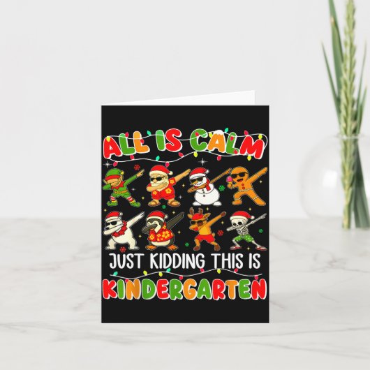 Carte Tout est calme sans rire c'est la maternelle Noël (Devant)