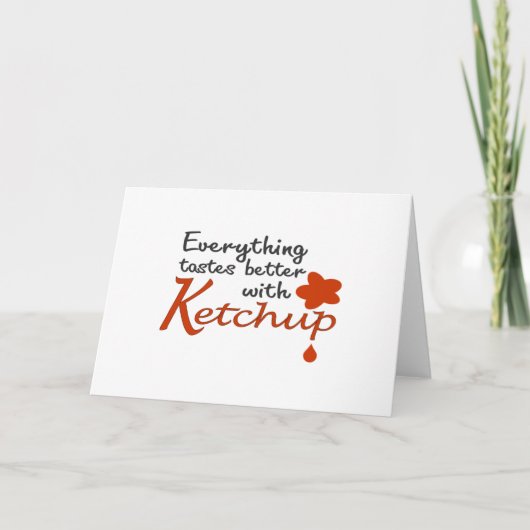 Carte Tout Goûte Mieux Avec Ketchup (Devant)