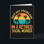Carte Travailleur social à la retraite, plus mon problèm<br><div class="desc">Idée de cadeau de retraite pour un travailleur social,  dit Pas mon problème Je suis un travailleur social à la retraite. Fait un grand cadeau pour Noël,  Anniversaires,  Anniversaires et un travailleur social Retraite de congé cadeau!</div>