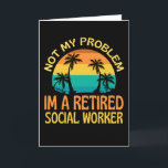 Carte Travailleur social à la retraite, plus mon problèm<br><div class="desc">Idée de cadeau de retraite pour un travailleur social,  dit Pas mon problème Je suis un travailleur social à la retraite. Fait un grand cadeau pour Noël,  Anniversaires,  Anniversaires et un travailleur social Retraite de congé cadeau!</div>