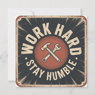 Carte Travaillez dur, restez humble